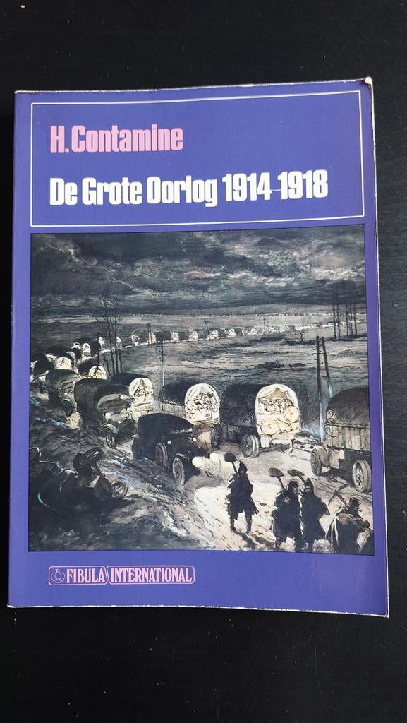 Eerste wereldoorlog De Grote Oorlog 1914-1918 Contamine, Ophalen, Zo goed als nieuw