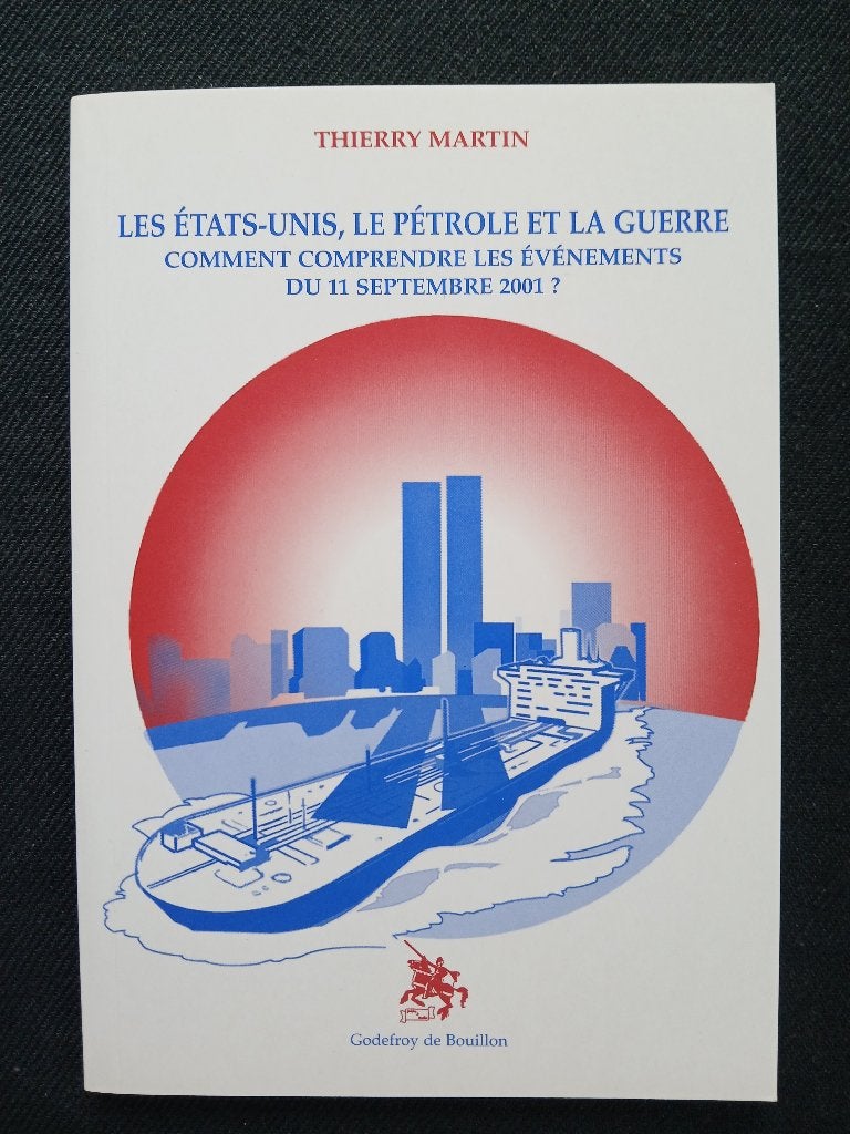 De Verenigde Staten, olie en oorlog: 11 september 2001, Boeken, Ophalen of Verzenden, Nieuw, Thierry Martin