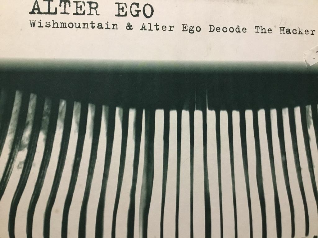 Alter Ego. Wishmountain & Alter Ego Decode The Hacker Myth, Enlèvement ou Envoi, Comme neuf