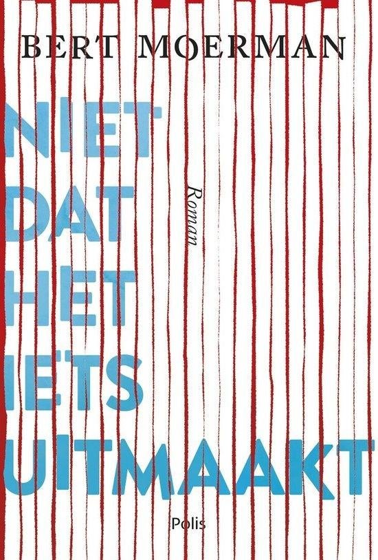 Te Koop Boek NIET DAT HET IETS UITMAAKT Bert Moerman, België, Ophalen of Verzenden, Zo goed als nieuw, Bert Moerman