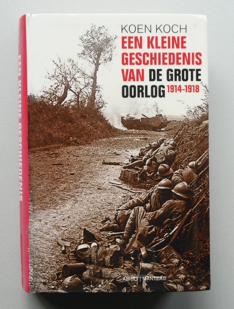 Een Kleine Geschiedenis Van De Grote Oorlog 1914- 1918, Ophalen of Verzenden, Nieuw