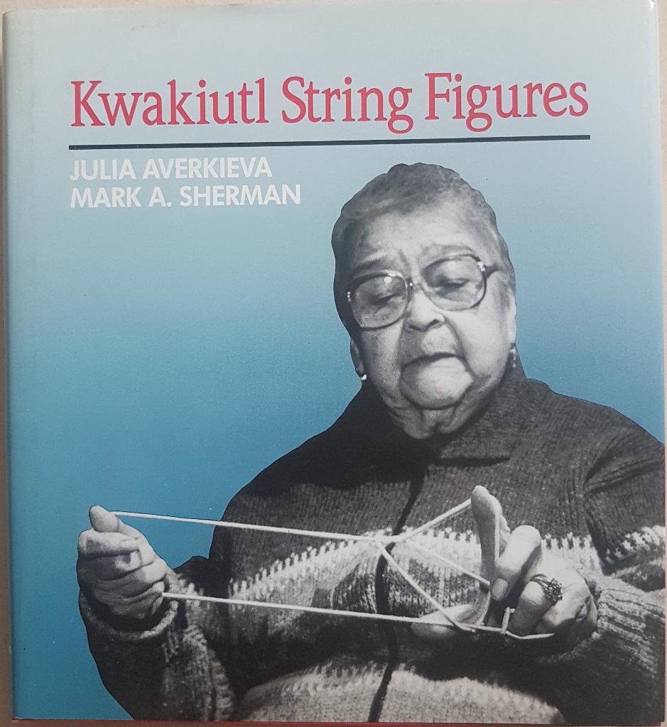 Kwakiutl String Figures - Julia Averkieva, Mark A. Sherman, Ophalen of Verzenden, Zo goed als nieuw, Julia Averkieva