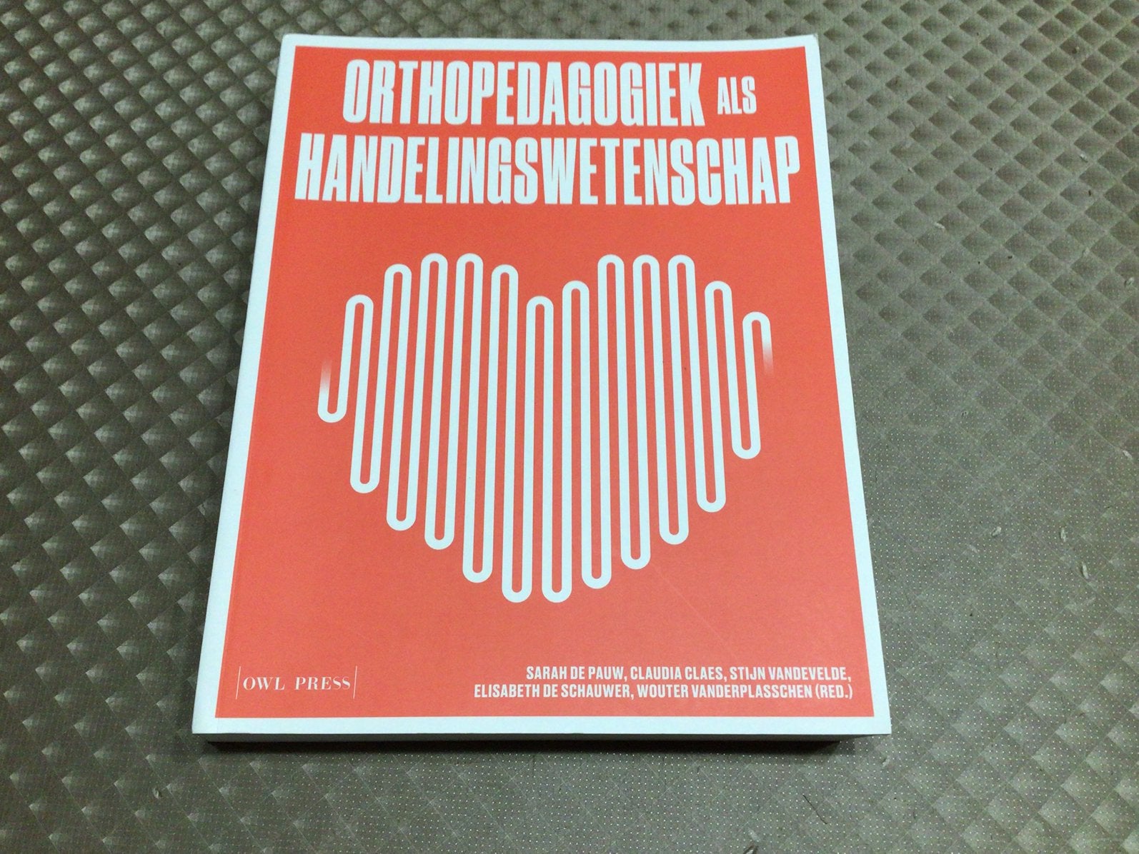 Stijn Vandevelde - Orthopedagogiek als handelingswetenschap, Ophalen, Stijn Vandevelde; Sarah De Pauw; Wouter Vanderplasschen; Clau...