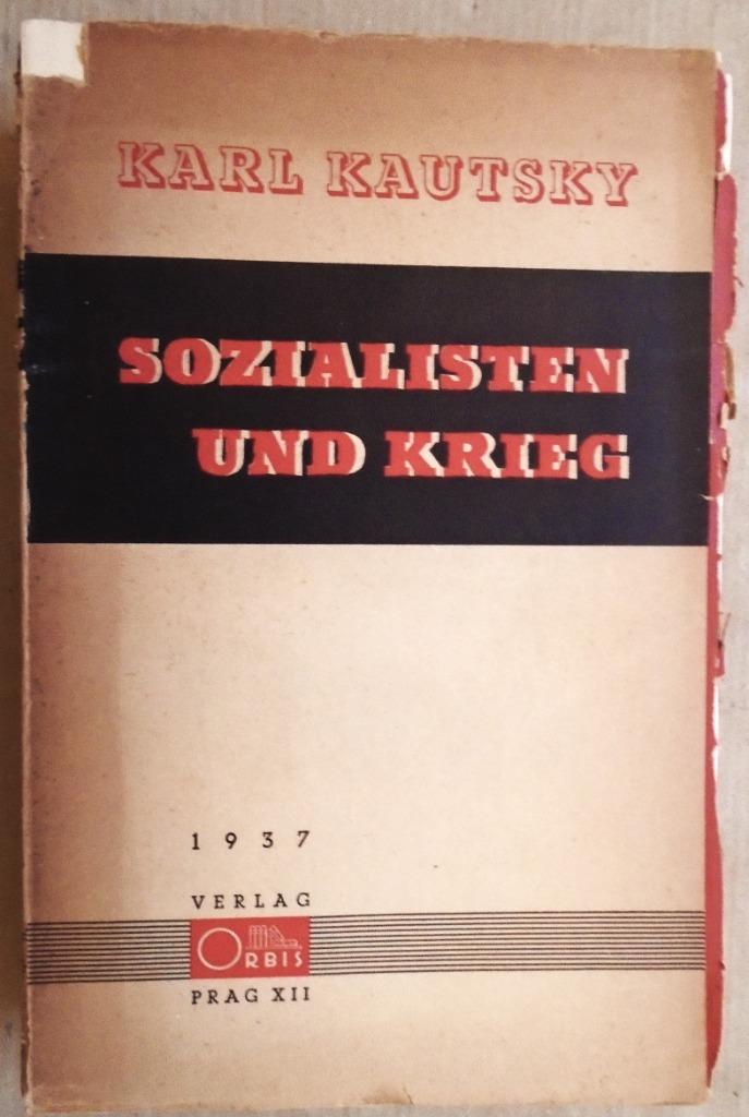 Sozialisten und Krieg...- 1937 -  Karl Kautsky (1854–1938), Gelezen, Maatschappij en Samenleving, Ophalen of Verzenden, Karl Kautsky (1854–1938)