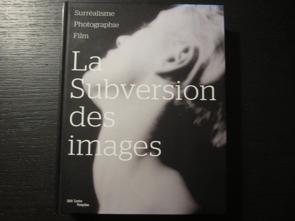 La subversion des images    Surréalisme/ Photographie/ Film, Envoi