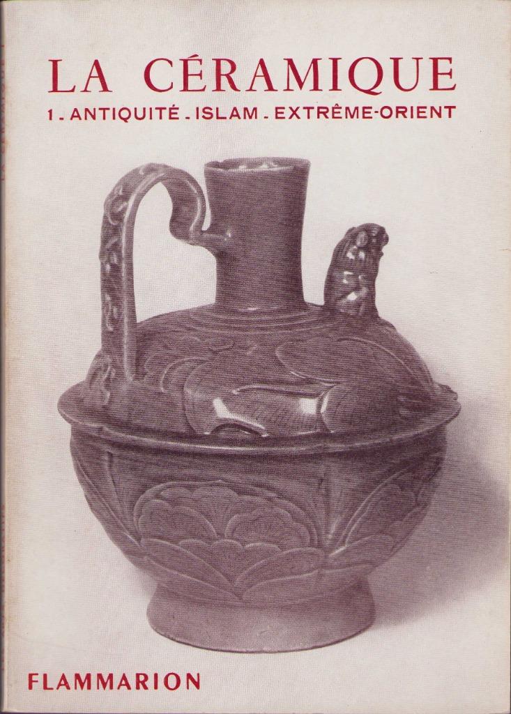 La céramique. 1. Antiquité - Islam - Orient, Ophalen of Verzenden, Zo goed als nieuw, Jeanne Giacomotti, Overige onderwerpen