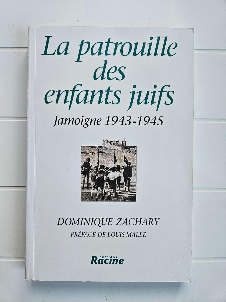 De Joodse kinderpatrouille: Jamoigne 1943-1945, Ophalen of Verzenden, Dominique ZACHARY, Tweede Wereldoorlog, Gelezen