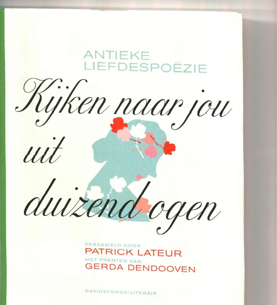 Kijken naar jou uit duizend ogen Patrick Lateur Gerda Dendoo, Enlèvement ou Envoi, Comme neuf