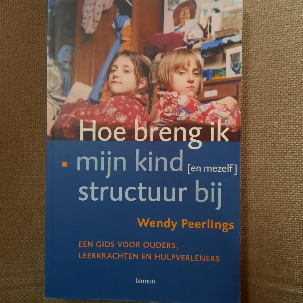 HOE BRENG IK MIJN KIND STRUCTUUR BIJ ? - WENDY PEERLINGS, Enlèvement ou Envoi