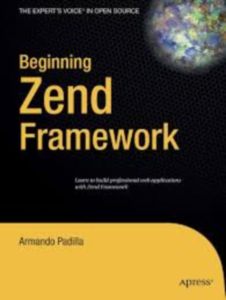 Beginning Zend Framework|Armando Padilla 9781430218258, Programmeertaal of Theorie, Ophalen of Verzenden, Zo goed als nieuw, Zie beschrijving