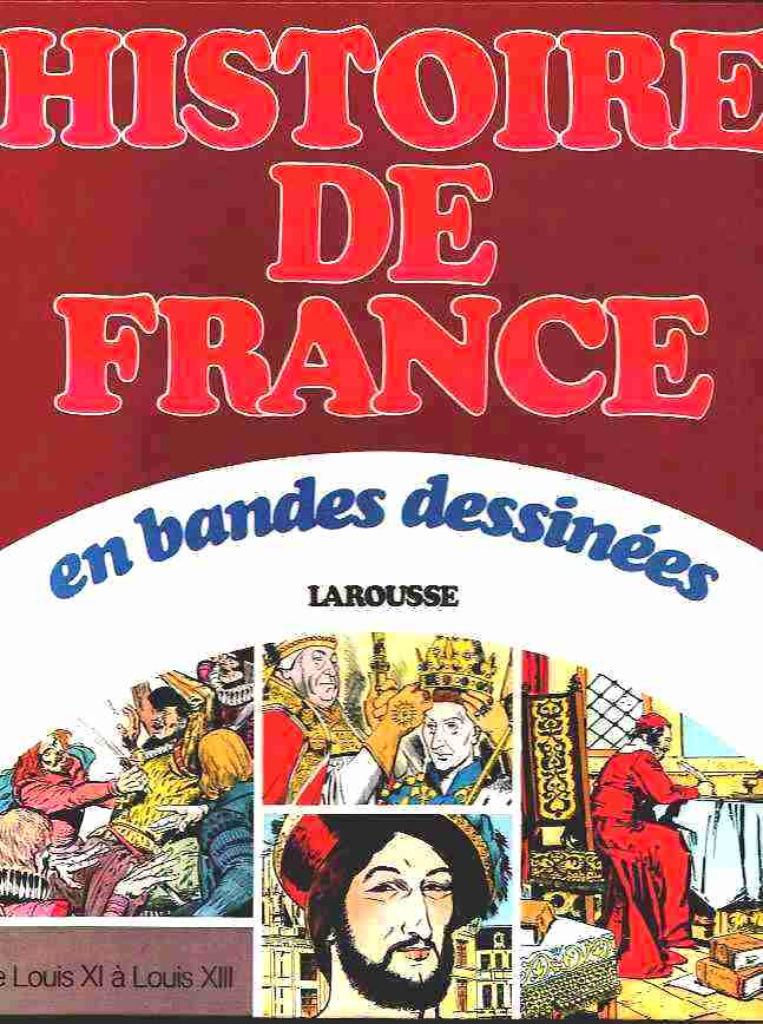 Histoire de France en bandes dessinées Louis XI à Louis XIII, Eén stripboek, Ophalen of Verzenden, Gelezen