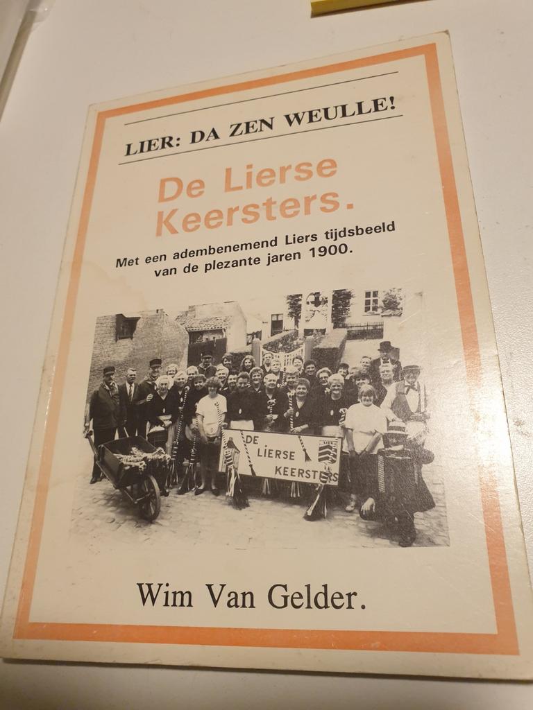 De Lierse Keersters.

Lier : da zen weulle

Wim van Gelder, Boeken, Ophalen of Verzenden
