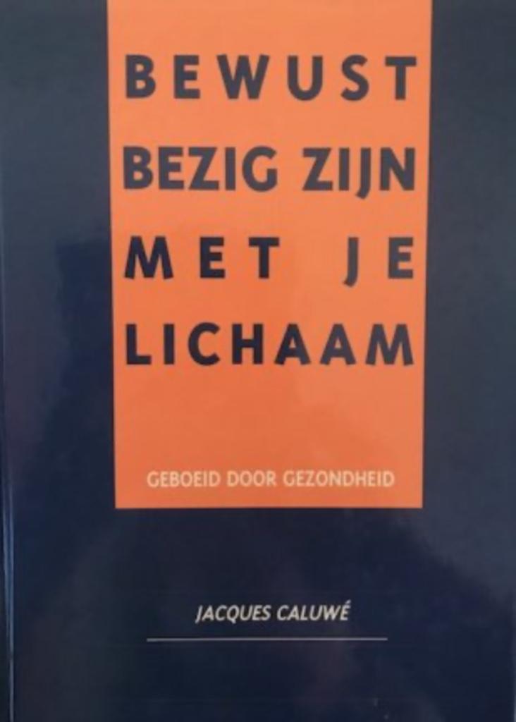 Bewust bezig zijn met je lichaam, Jacques Caluwe, Ophalen