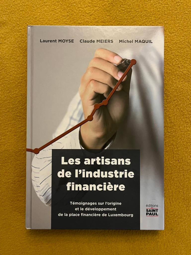 Les artisans de l’industrie financière - Luxembourg, Enlèvement ou Envoi