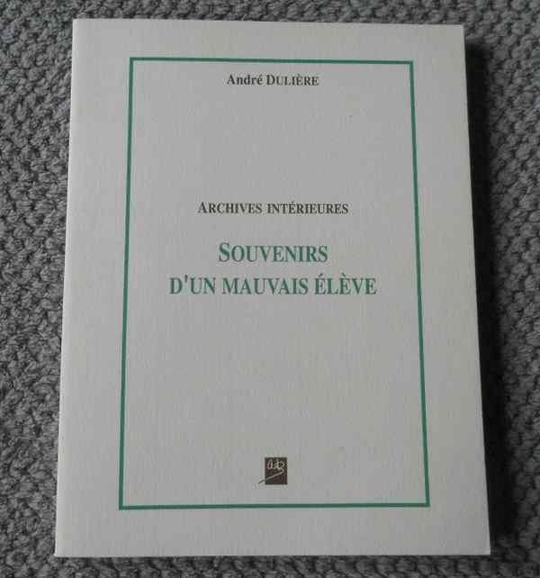 Souvenirs d'un mauvais élève (André Dulière) Namur Floreffe, Enlèvement ou Envoi, Utilisé