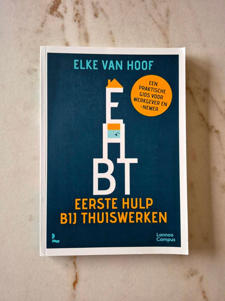 Elke Van Hoof - Eerste hulp bij thuiswerken, Boeken, Ophalen of Verzenden, Nieuw