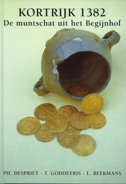 KORTRIJK 1382 : DE MUNTSCHAT UIT HET BEGIJNHOF, Boeken, Ophalen of Verzenden, Gelezen, Ph. Despriet e.a.