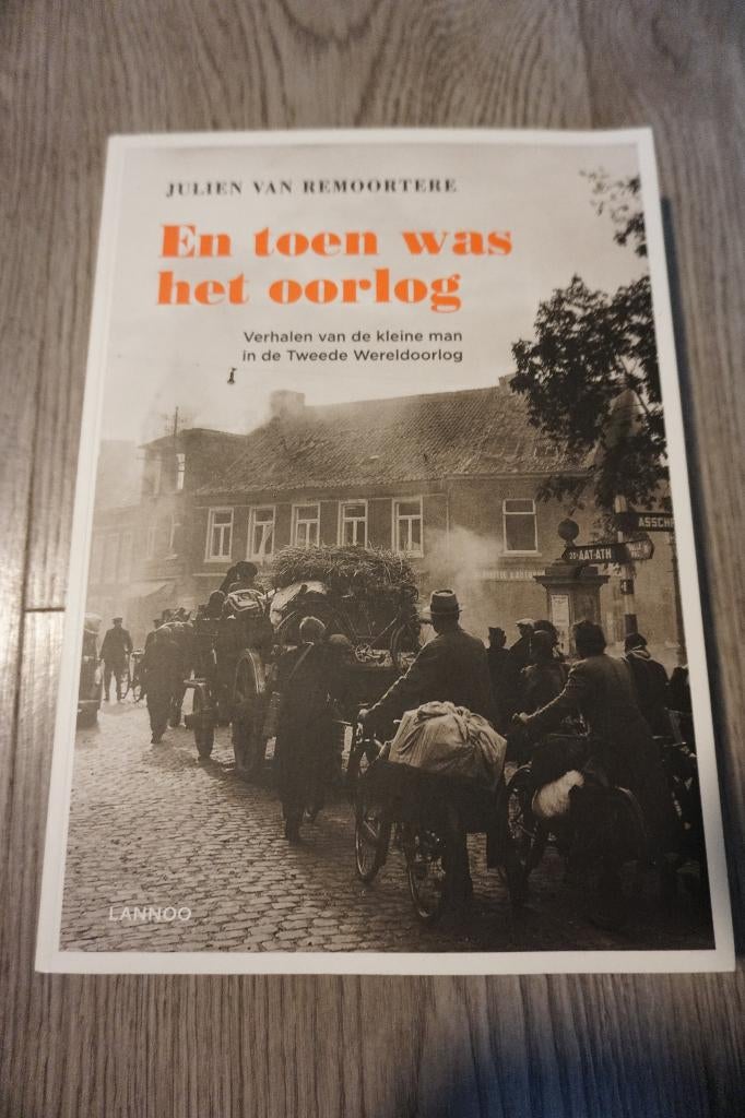 En toen was het oorlog Verhalen van de kleine man WOII, Ophalen of Verzenden, Tweede Wereldoorlog