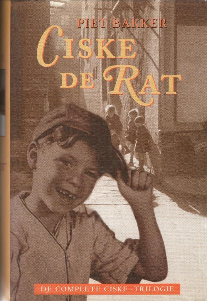 CISKE DE RAT - DE COMPLETE CISKE-TRILOGIE - PIET BAKKER, Boeken, Piet Bakker, Ophalen of Verzenden, Zo goed als nieuw, Fictie