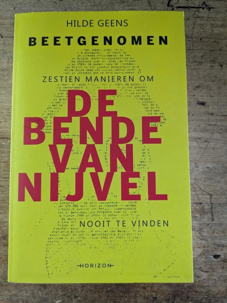 Boek  Beetgenomen / De bende van Nijvel / Hilde Geens, Livres, Politique & Société, Enlèvement ou Envoi
