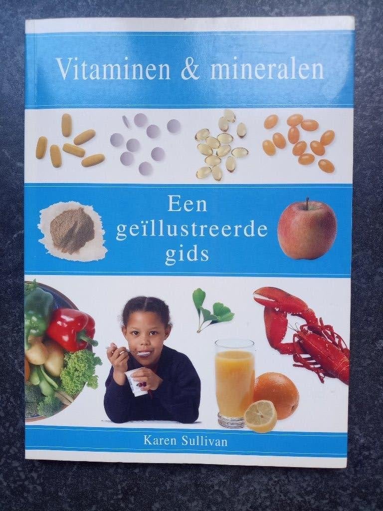VITAMINEN EN MINERALEN EEN GEÏLLUSTREERDE GIDS Prima staat, Ophalen of Verzenden, Zo goed als nieuw, Dieet en Voeding
