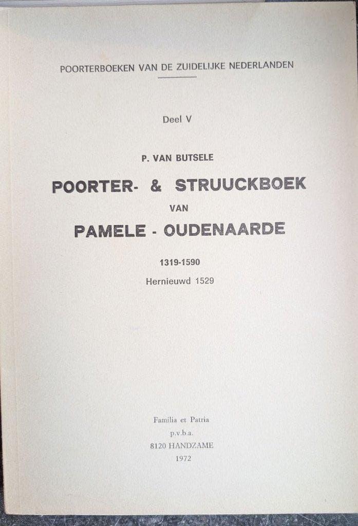 P. Van Butsele Poorter- en Struuckboek van pamele-Oudenaarde, Boeken, Ophalen of Verzenden, 15e en 16e eeuw, Zo goed als nieuw