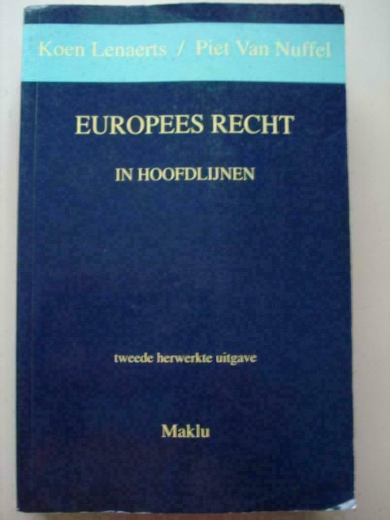 1. Europees recht in hoofdlijnen Lenaerts Van Nuffel 1999, Boeken, Studieboeken en Cursussen, Gelezen, Hoger Onderwijs, Alpha