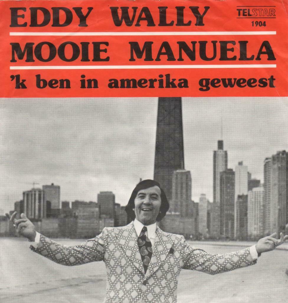 45t Eddy Wally - Mooie Manuela & Ben in amerika geweest, Enlèvement ou Envoi, Autres formats, Autres genres