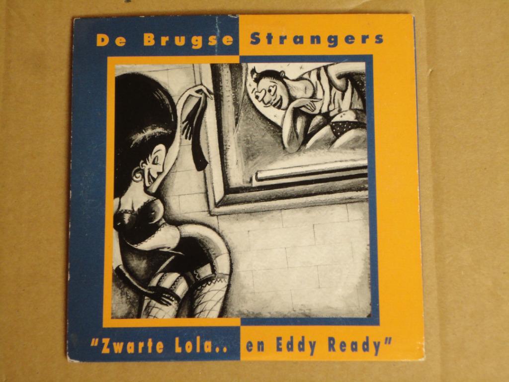 BRUGSE STRANGERS - Zwarte Lola En Eddy Ready >>> Zie nota, Cd's en Dvd's, Ophalen of Verzenden
