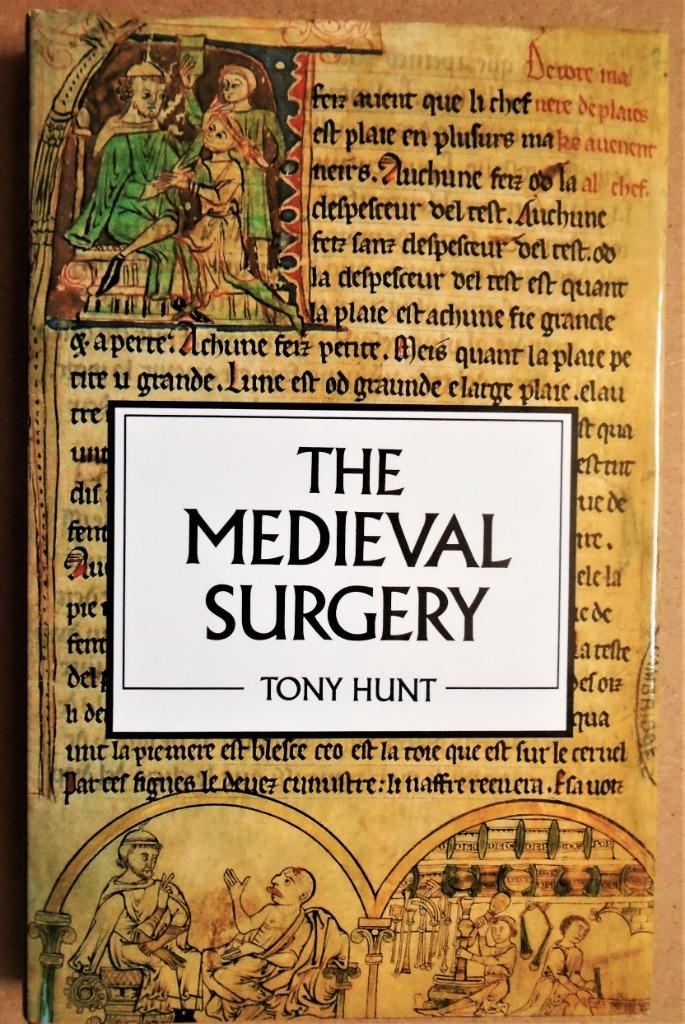 The Medieval Surgery - 1992 - Tony Hunt - 1ère édition, Enlèvement ou Envoi, Comme neuf, Tony Hunt