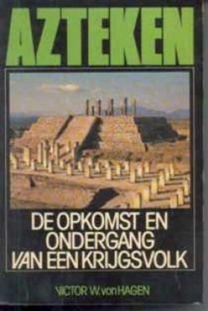 Azteken, Victor W.von Hagen, Ophalen of Verzenden