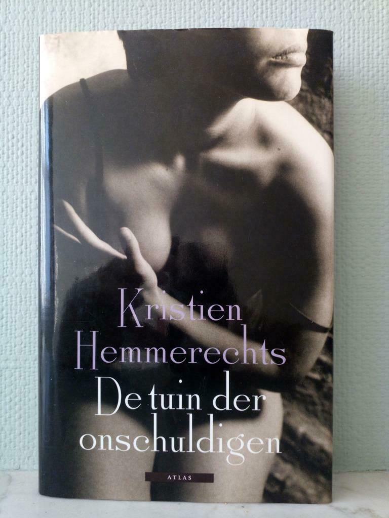 De tuin der onschuldigen - Kristien Hemmerechts, België, Kristien Hemmerechts, Ophalen of Verzenden, Zo goed als nieuw
