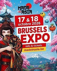 MADE IN ASIA brussels expo 18/10, Tickets & Billets