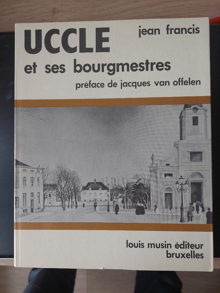 Livre "Uccle et ses bourgmestres", Livres, Histoire & Politique, Comme neuf, 20e siècle ou après, Enlèvement