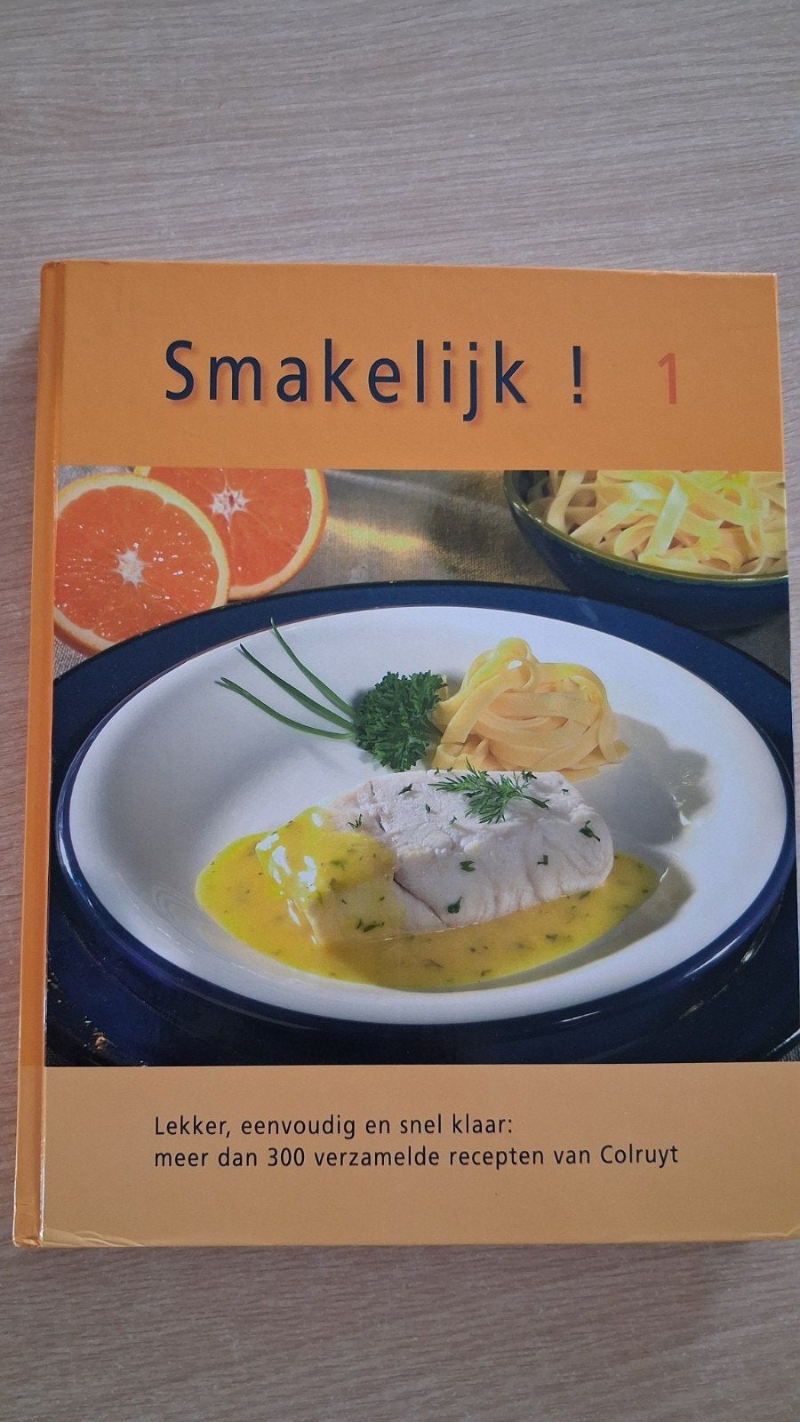 Smakelijk 1! 300 eenvoudige recepten, Boeken, Ophalen, Zo goed als nieuw, Colruyt, Europa