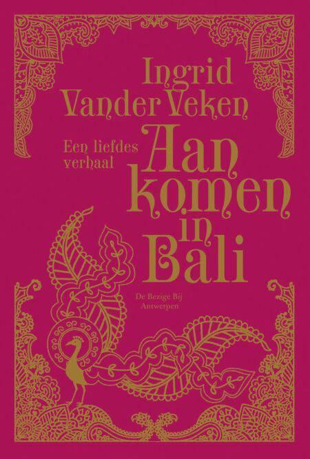 INGRID VANDER VEKEN - AANKOMEN IN BALI, Ophalen of Verzenden, Nieuw