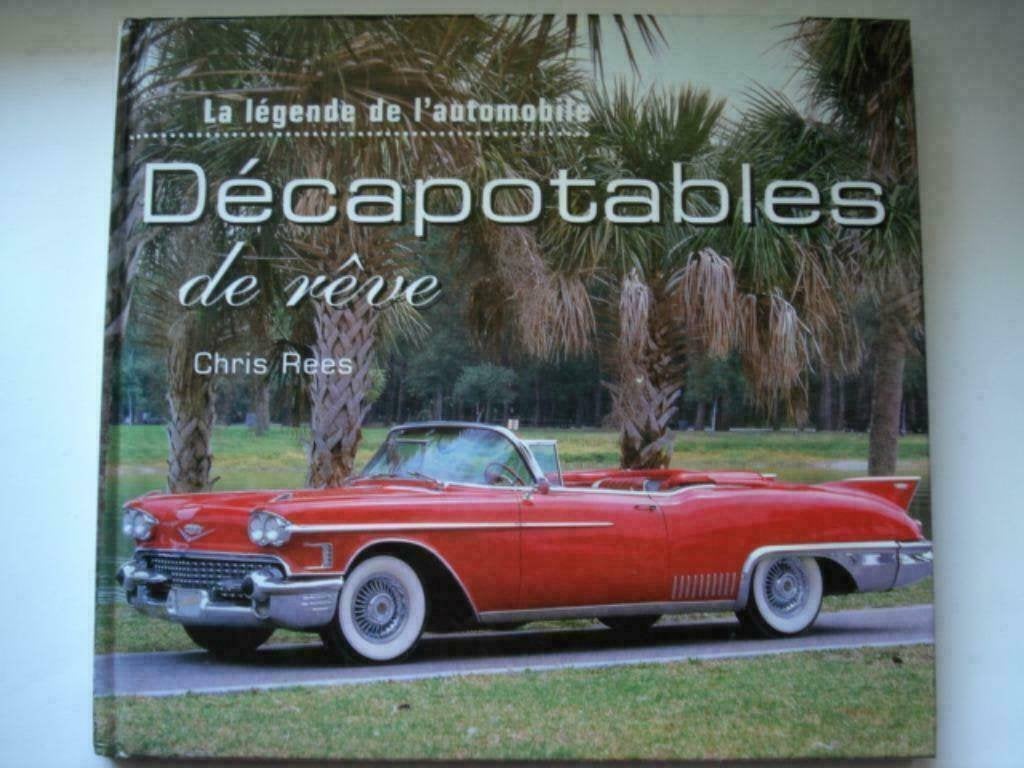 Décapotables de rêve Chris Rees La légende de l'automobile, Gelezen, Algemeen, Verzenden, Chris Rees