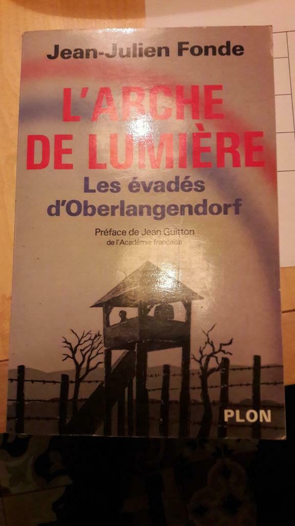 L'ARCHE DE LUMIÈRE LES ÉVADÉS D'OBERLANGENDORF, Livres, Enlèvement ou Envoi