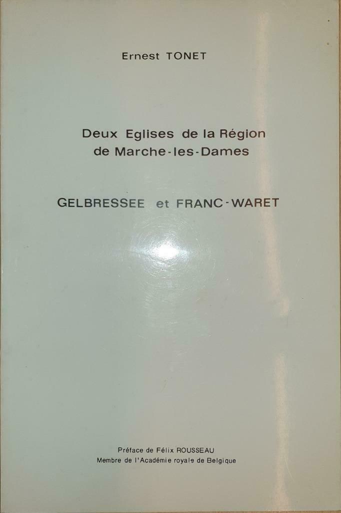 Deux Eglises de la Région de Marche-les-Dames: Gelbressée et, Enlèvement ou Envoi, Utilisé, Autres sujets/thèmes, Ernest Tonet
