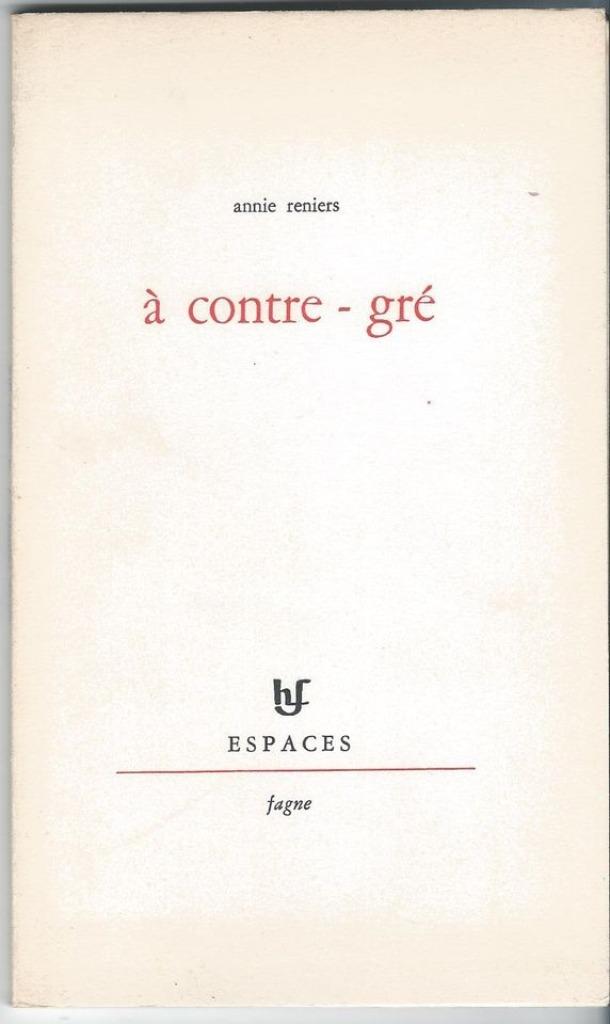 À contre - gré van Annie Reniers, Ophalen of Verzenden, Gelezen, Annie Reniers