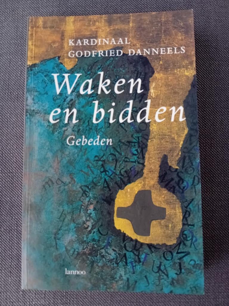 G. Danneels - Waken en bidden, Enlèvement ou Envoi, Comme neuf, G. Danneels