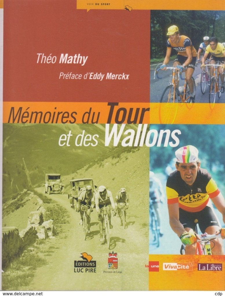 Mémoires du Tour et des Wallons Théo Mathy Préf. Eddy Merckx, Livres, Enlèvement ou Envoi, Comme neuf, Course à pied et Cyclisme