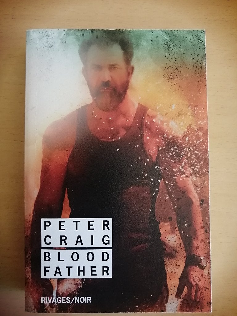 Blood Father de Peter Craig, Enlèvement ou Envoi