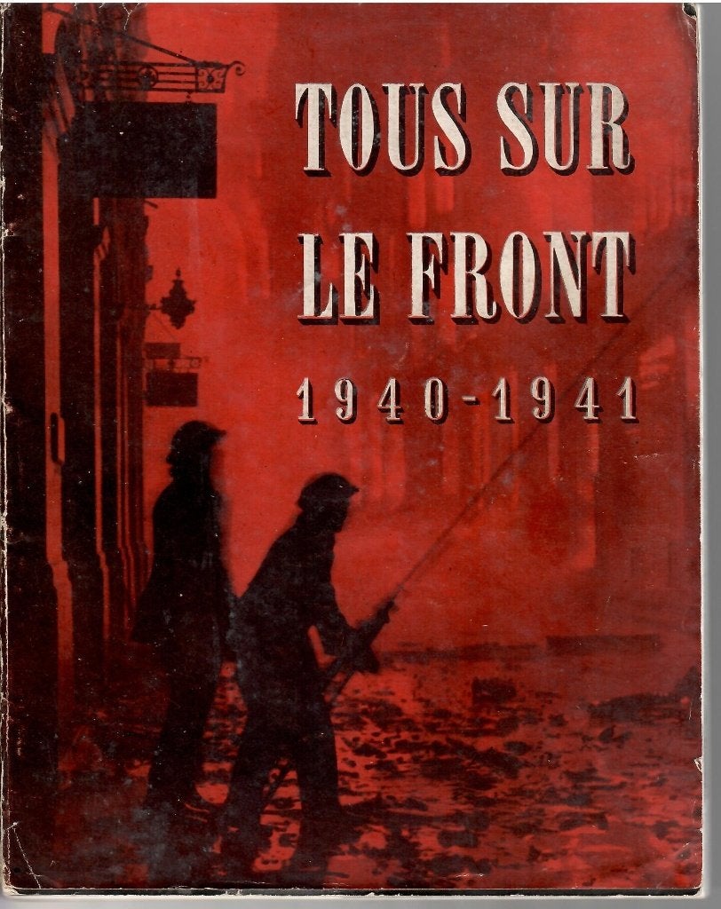 Tous sur le front 1940 - 1941, Livres, Enlèvement ou Envoi