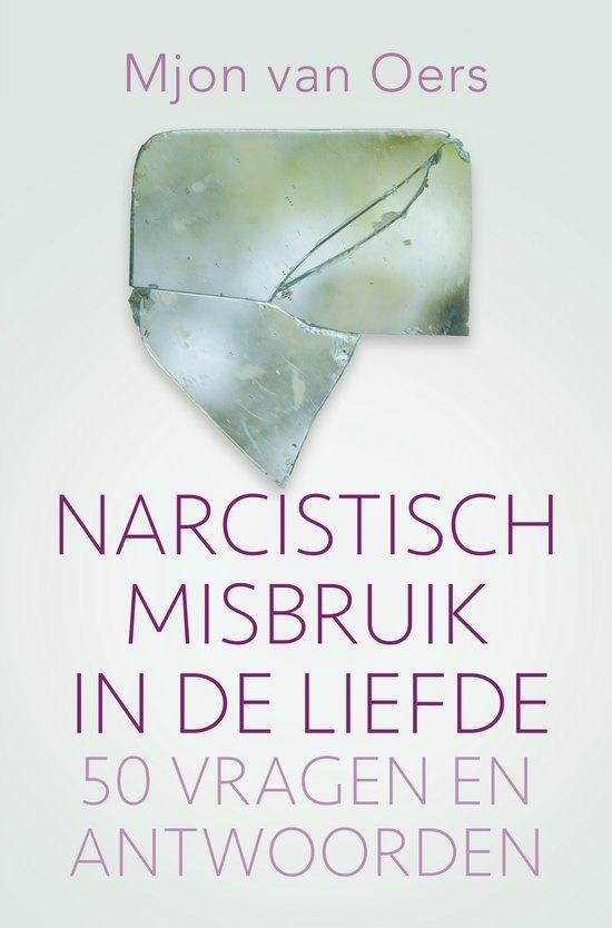 Te Koop Boek NARCISTISCH MISBRUIK IN DE LIEFDE Mjon van Oers, Persoonlijkheidsleer, Ophalen of Verzenden, Zo goed als nieuw, Mjon van Oers
