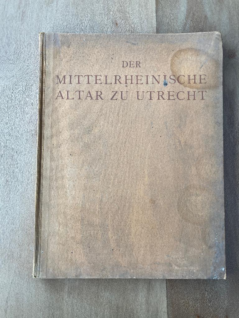 Boek: Der Mittelrheinische Altar zu Utrecht, Livres, Langue | Allemand, Dr. Heinrich Getzeny, Fiction, Enlèvement, Utilisé