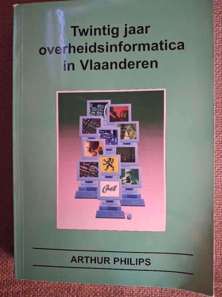 TWINTIG JAAR OVERHEIDSINFORMATICA IN VLAANDEREN - A. PHILIPS, Boeken, Ophalen of Verzenden, 20e eeuw of later