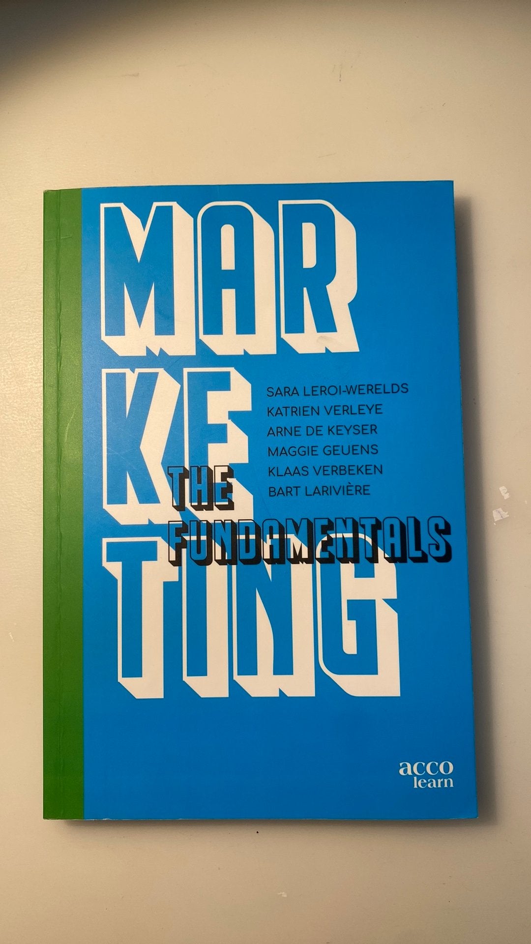 Sara Leroi-Werelds - Marketing: The fundamentals, Enlèvement, Sara Leroi-Werelds; Katrien Verleye; Arne De Keyser; Maggie G...