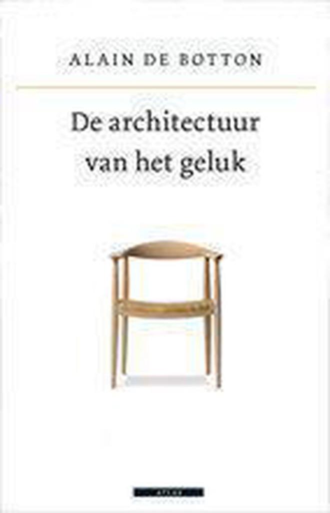 Alain de Botton - De architectuur van het geluk (2006), Boeken, Alain de Botton, Verzenden, Nieuw, Praktische filosofie
