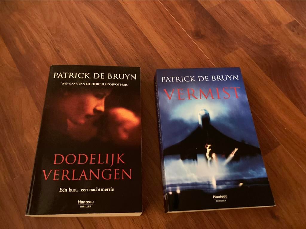 Patrick de Bruyn - Dodelijk verlangen en Vermist Thrillers, Ophalen of Verzenden, Zo goed als nieuw, Patrick de Bruyn